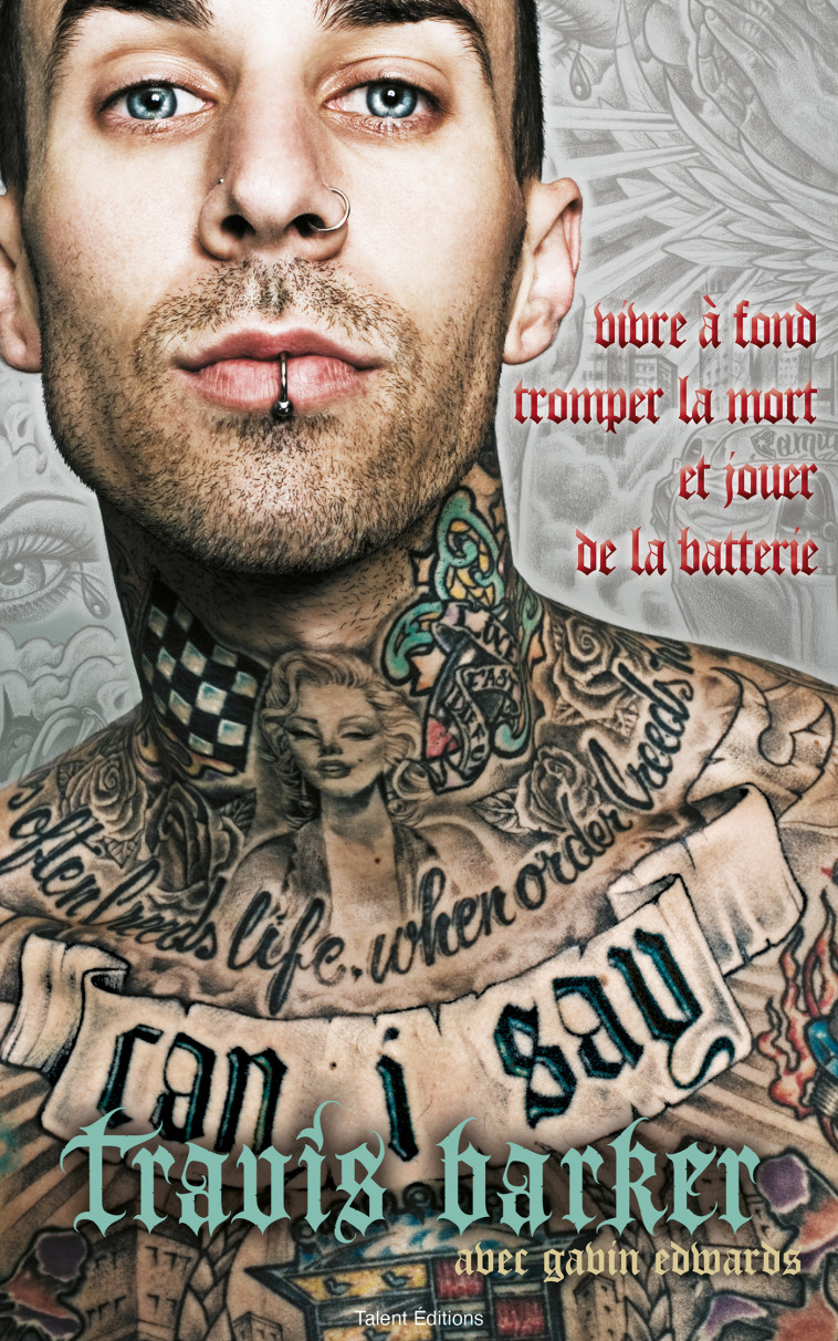 Travis Barker : l'autobiographie -  Travis Barker - TALENT EDITIONS