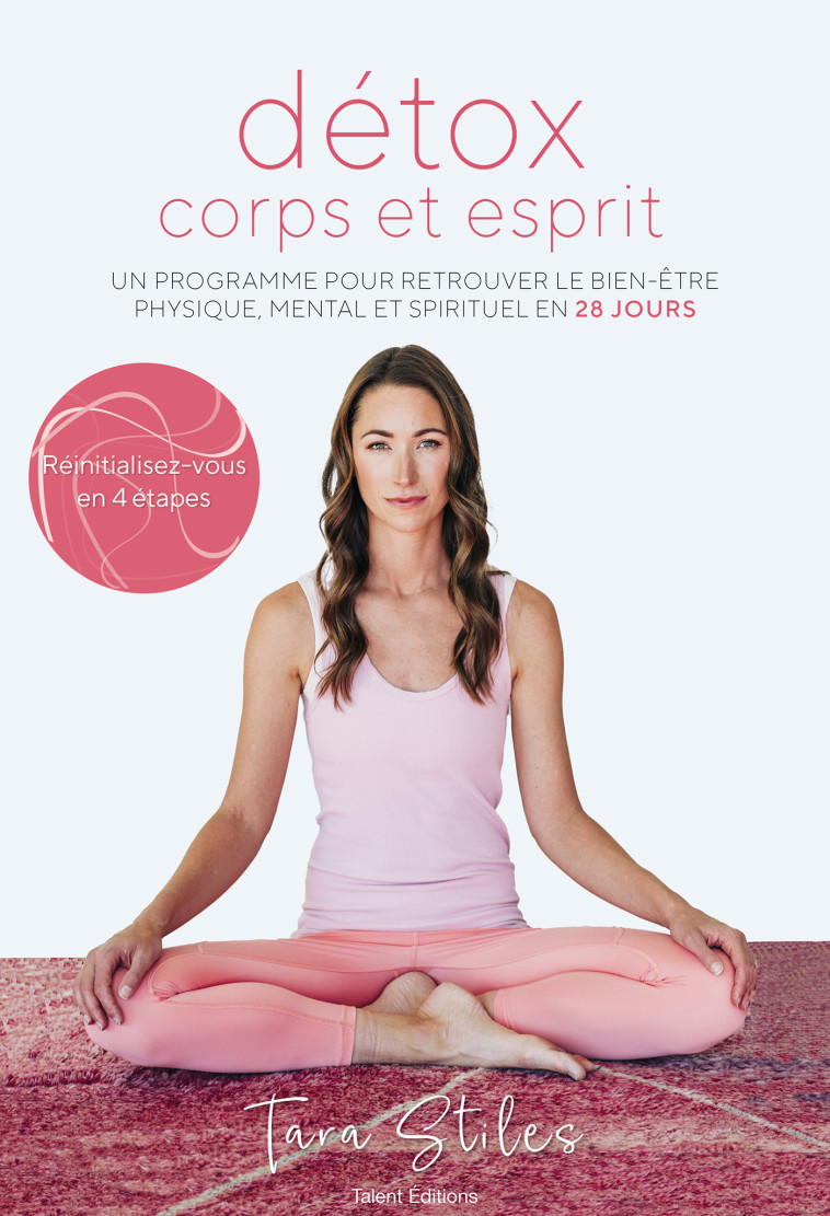 Détox corps et esprit - Tara Stiles - TALENT EDITIONS