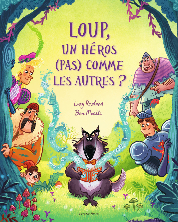 Loup, un héros (pas) comme les autres ? - Lucy Rowland - CIRCONFLEXE