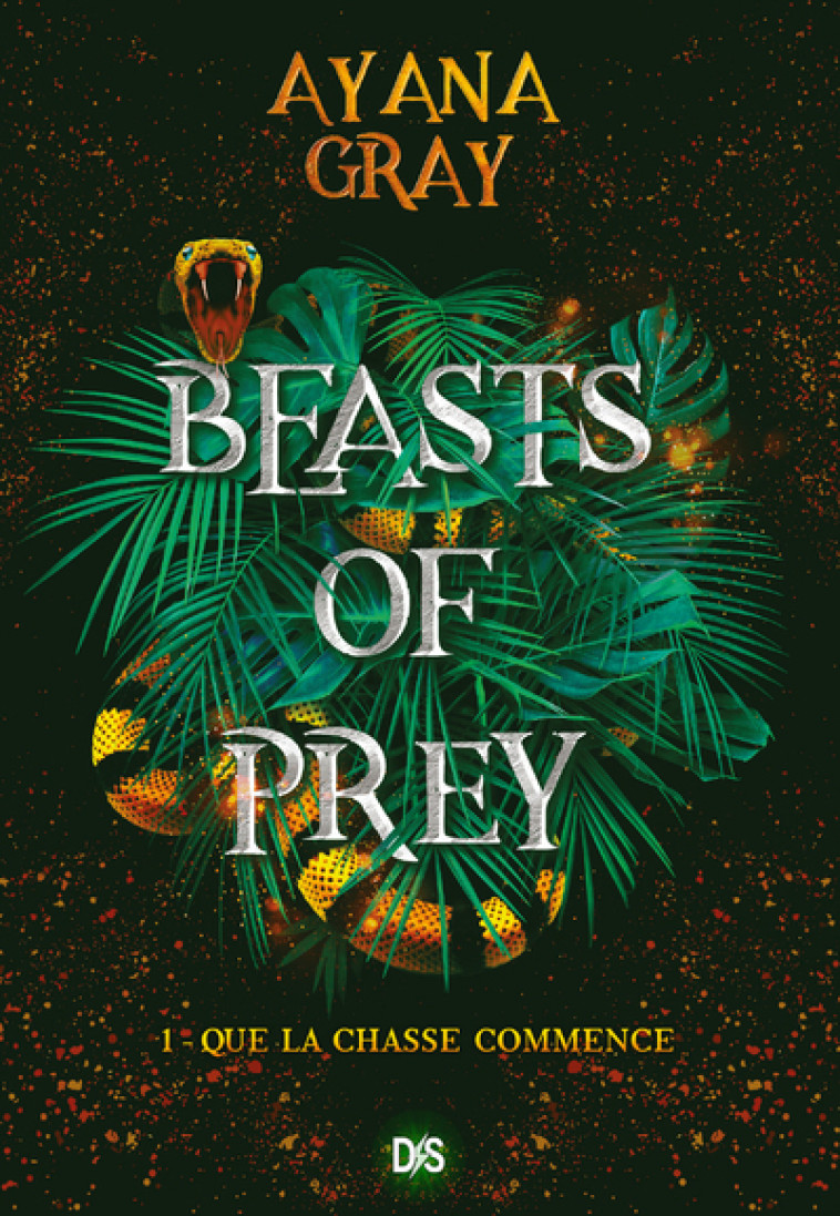 Beasts of prey (broché) - Tome 01 Que la chasse commence - Ayana Gray - DE SAXUS