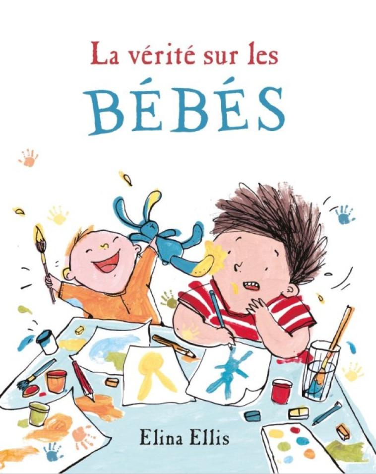 La vérité sur les bébés - Elina Ellis - KALEIDOSCOPE