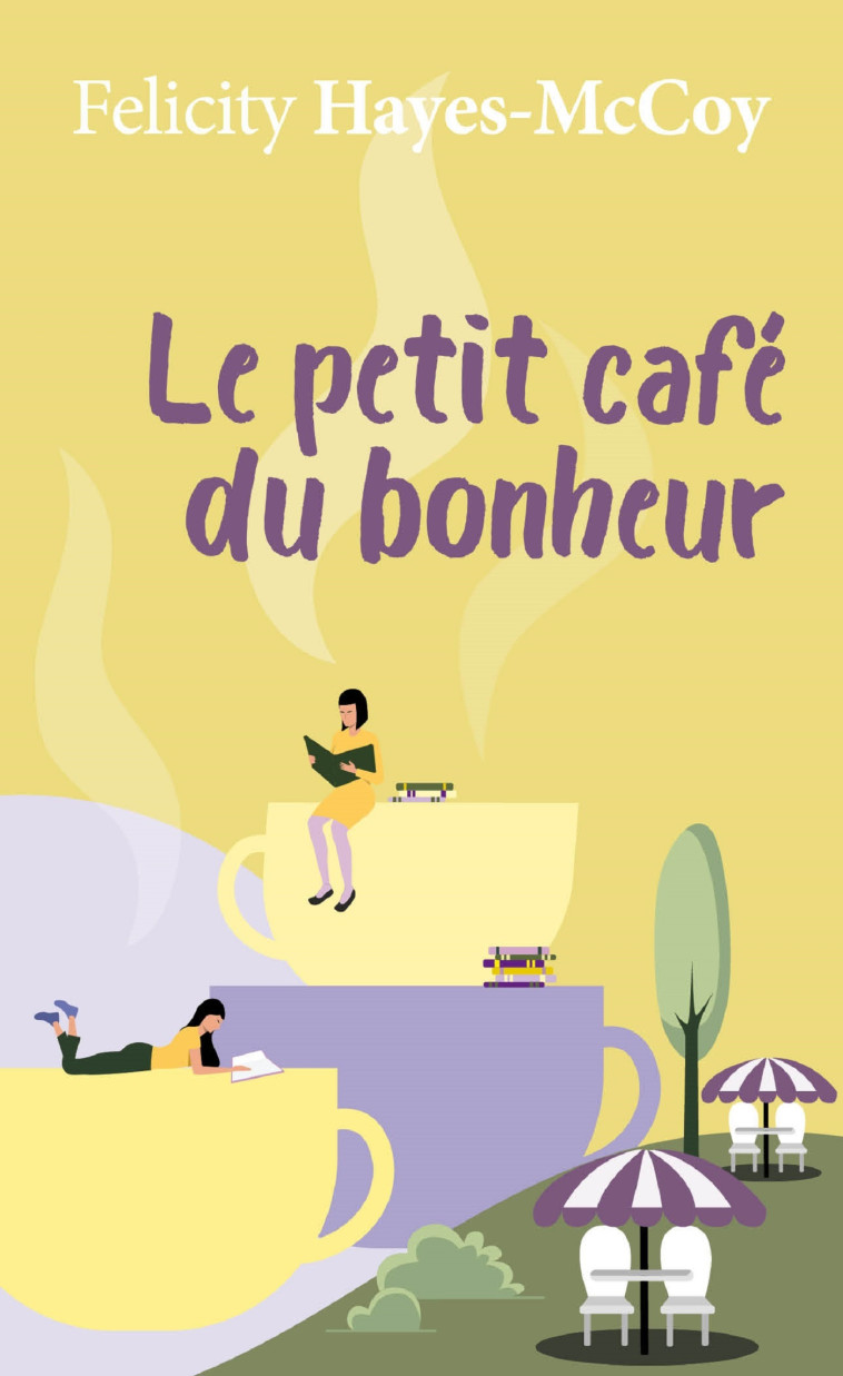 Le Petit café du bonheur - Felicity Hayes McCoy - MON POCHE