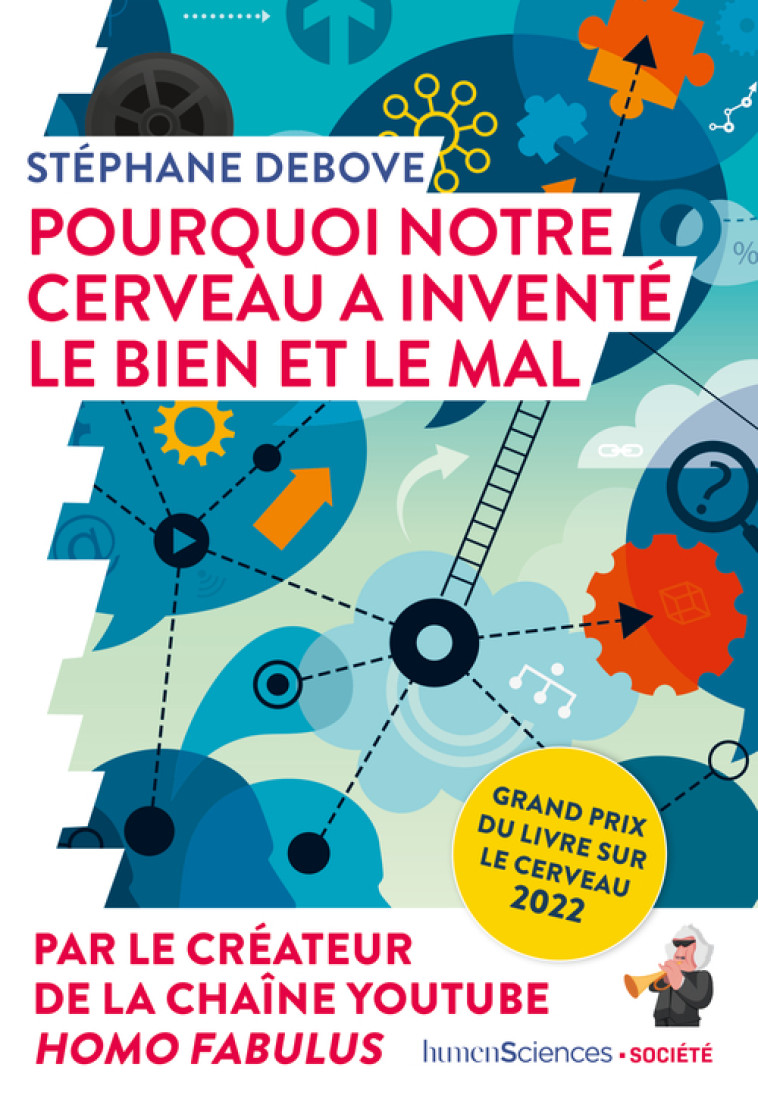 Pourquoi notre cerveau a inventé le bien et le mal - Stéphane DEBOVE - HUMENSCIENCES