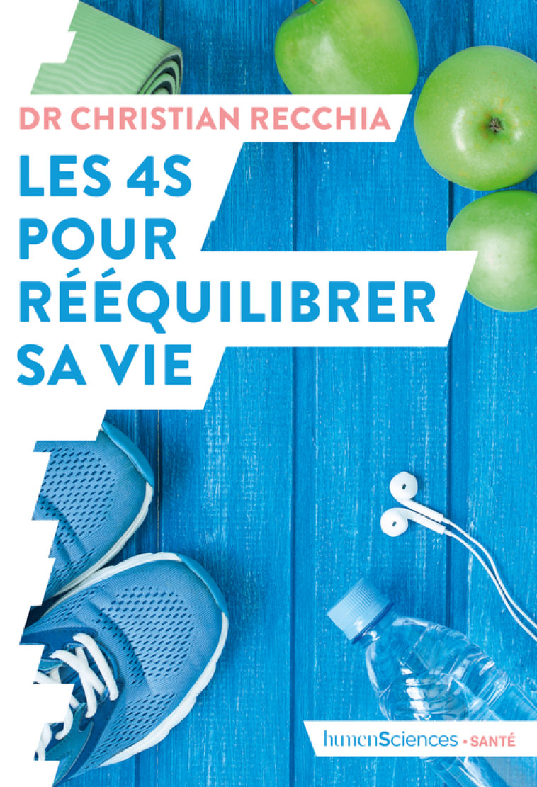 Les 4S pour rééquilibrer sa vie - Christian RECCHIA - HUMENSCIENCES