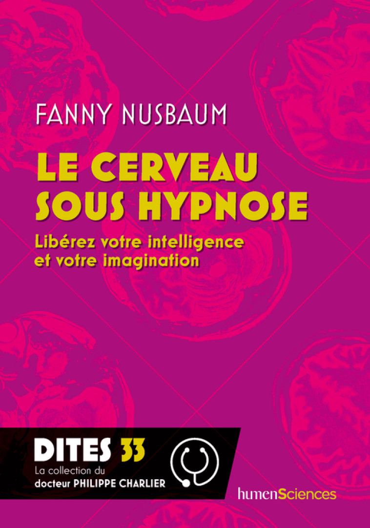 Le cerveau sous hypnose - Fanny Nusbaum - HUMENSCIENCES