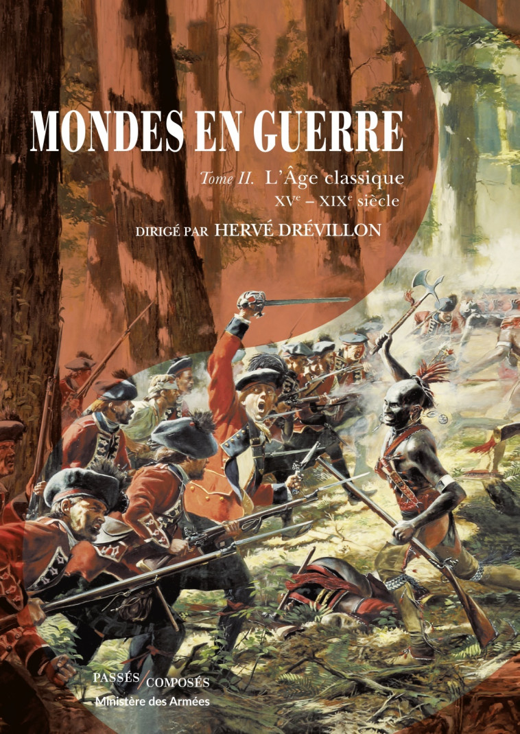 Mondes en guerre - Tome II - Hervé Drévillon - PASSES COMPOSES