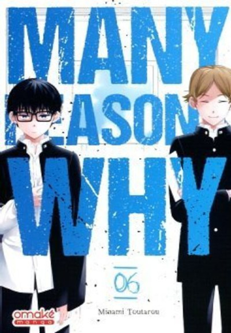 Many Reasons Why - Tome 6 (VF) - Minami Toutarou - OMAKE BOOKS