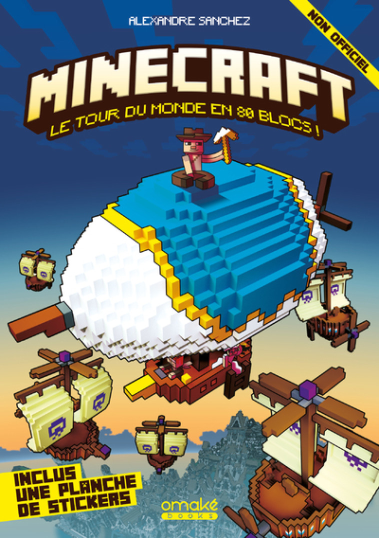 Minecraft - Le Tour du monde en 80 blocs - Alexandre Sanchez - OMAKE BOOKS