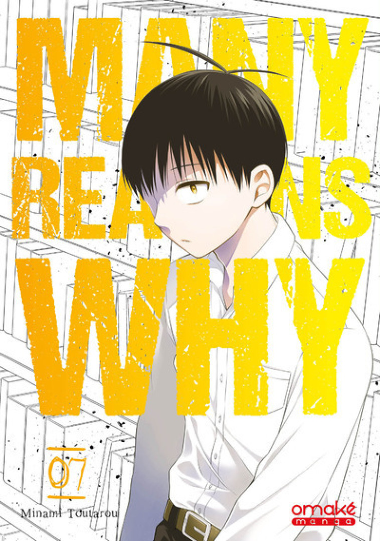 Many Reasons Why - Tome 7 (VF) - Minami Toutarou - OMAKE BOOKS