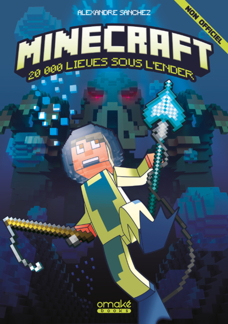 Minecraft - 20 000 Lieues sous l'Ender - Alexandre Sanchez - OMAKE BOOKS