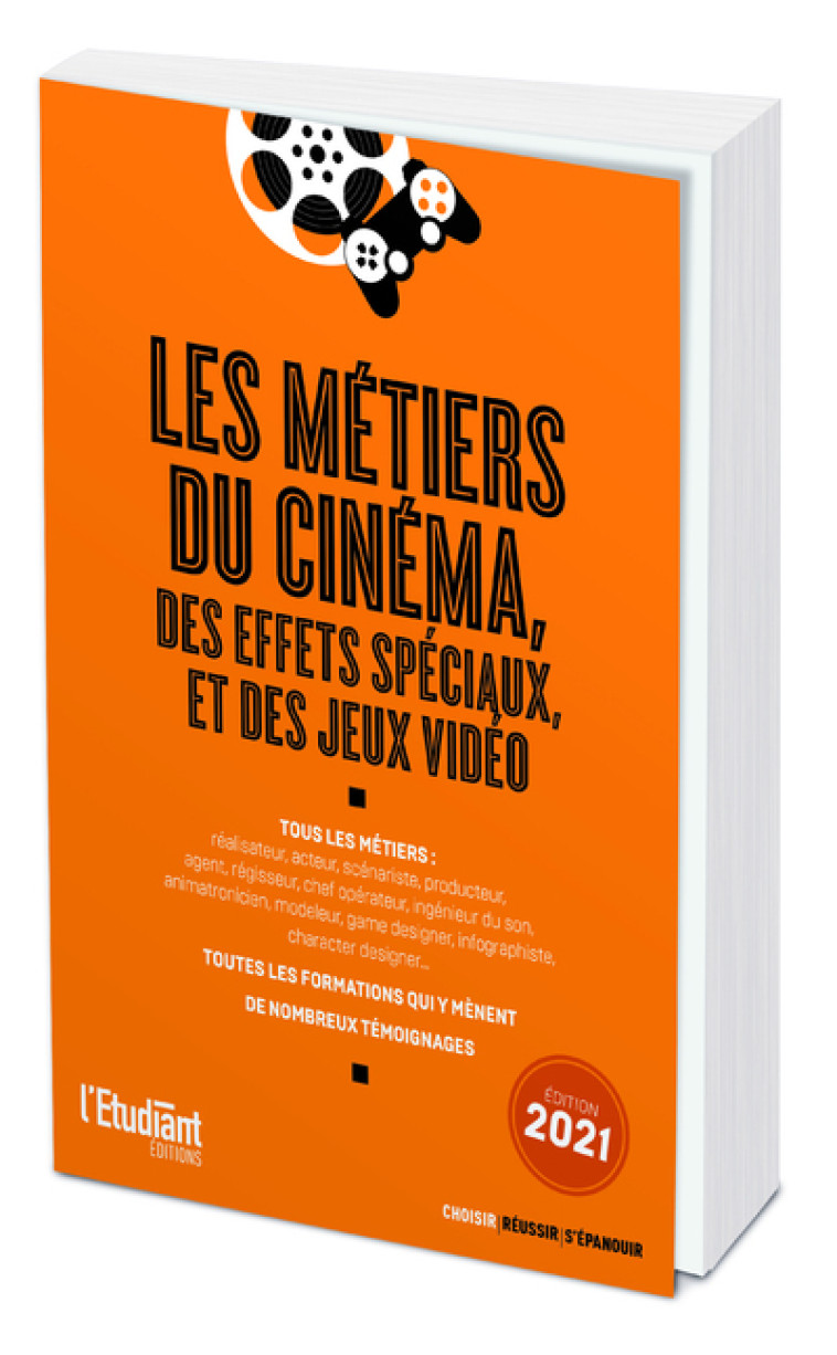 Les métiers du cinéma, des effets spéciaux et des jeux vidéo - édition 2021 - Véronique Trouillet - L ETUDIANT