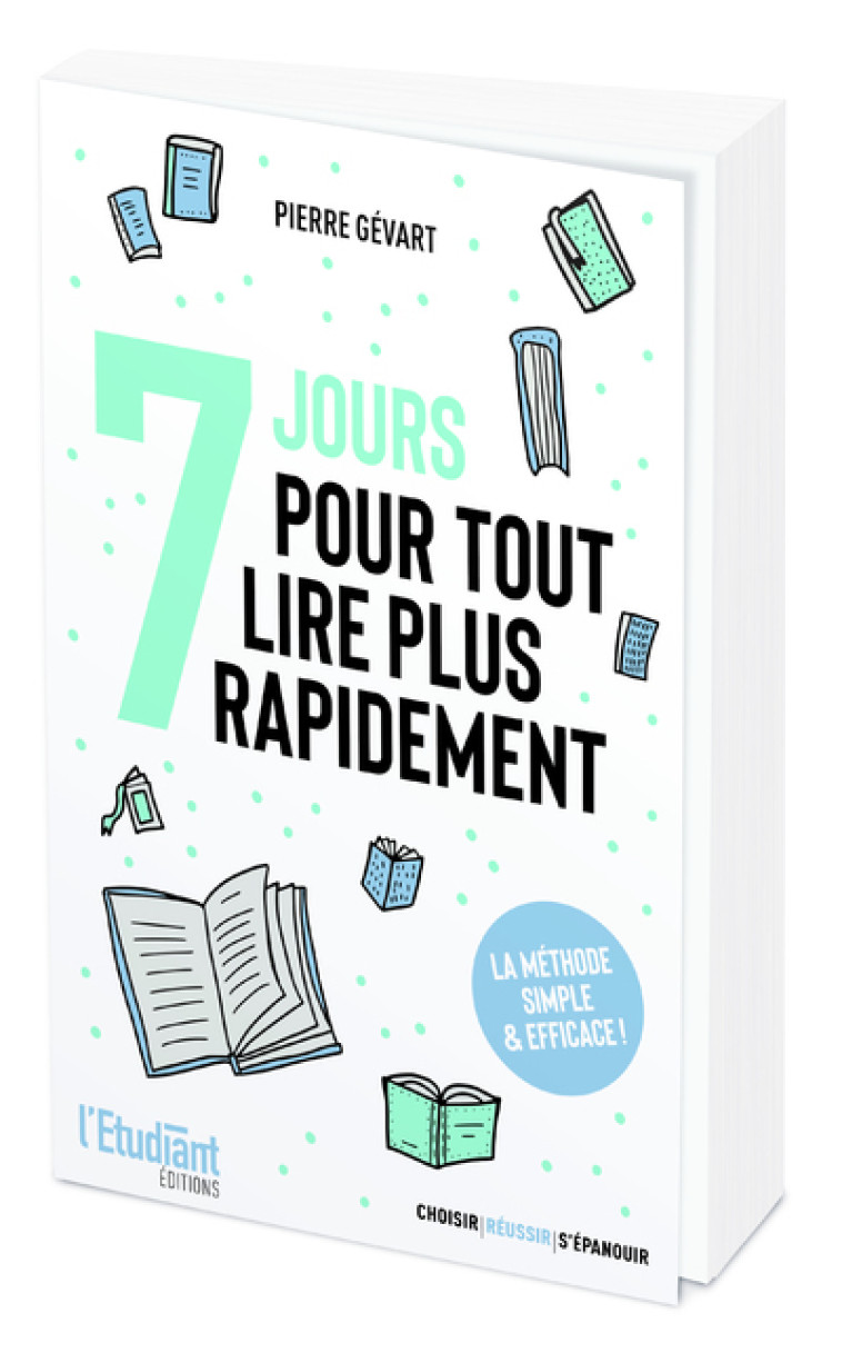 7 jours pour tout lire plus rapidement - Pierre Gévart - L ETUDIANT