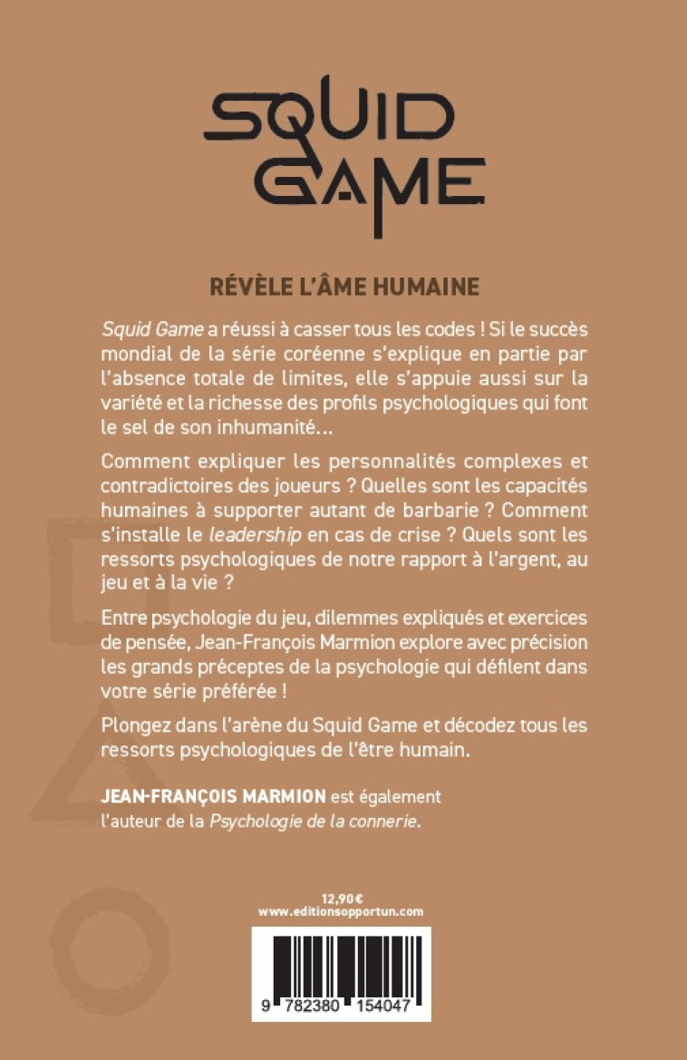 La psychologie selon Squid Game - Jean-François Marmion - OPPORTUN