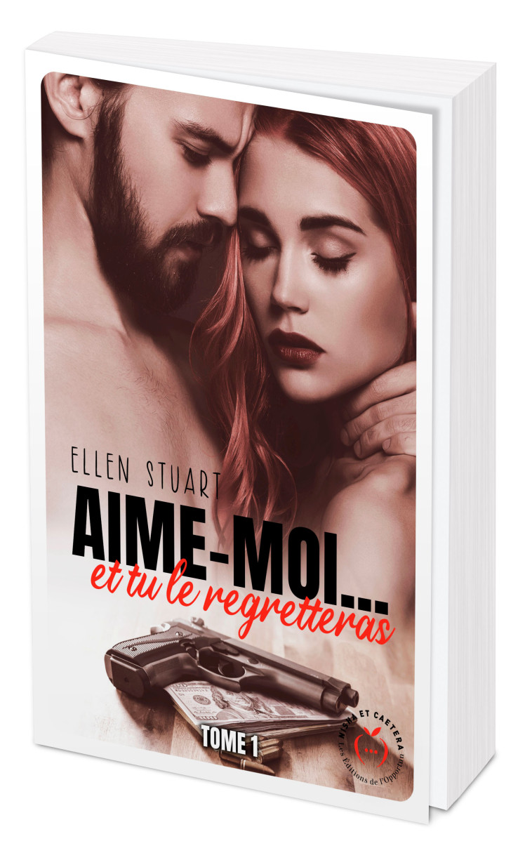 Aime-moi... et tu le regretteras - Tome 1 - ELLEN STUART - NISHA EDITIONS