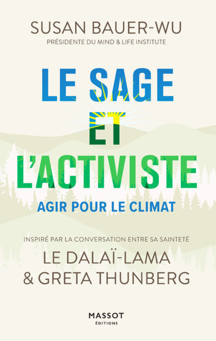 Le sage et l'activiste - Agir pour le climat - Susan Bauer Wu - MASSOT EDITION