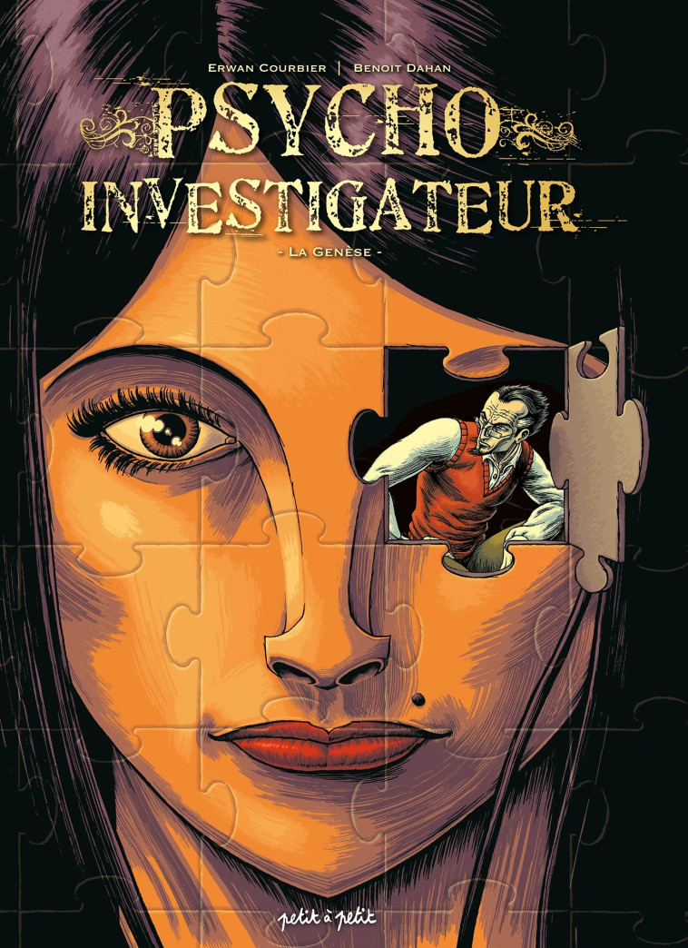 Psycho-Investigateur - La Genèse (intégrale Tome 1,2,3) - XXX - PETIT A PETIT