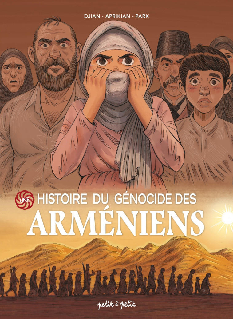 Une histoire du génocide Arméniens - Gorune Aprikian - PETIT A PETIT