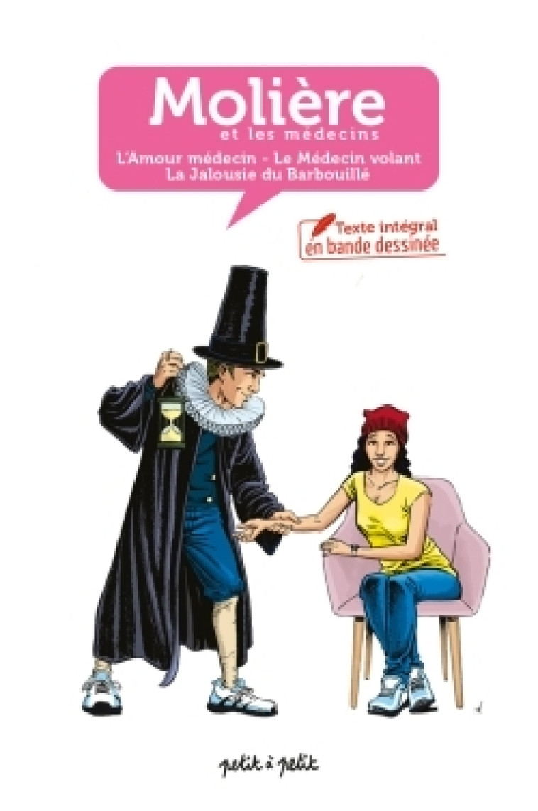 Molière et les médecins, texte intégral de trois pièces en BD -  Molière - PETIT A PETIT