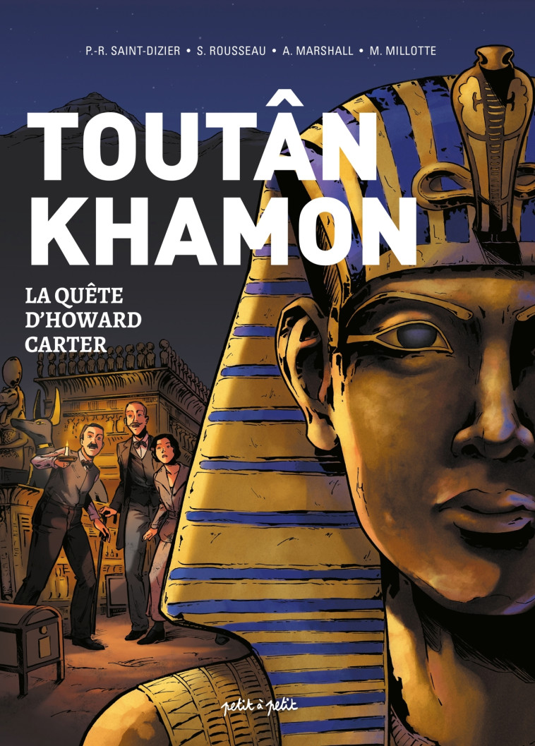 Toutânkhamon, La quête de Howard Carter - Pierre-Roland Saint-Dizier - PETIT A PETIT