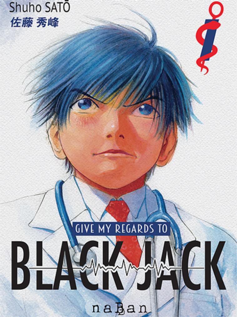 Give my regards to Black Jack T01 - Shuho SATO - NABAN