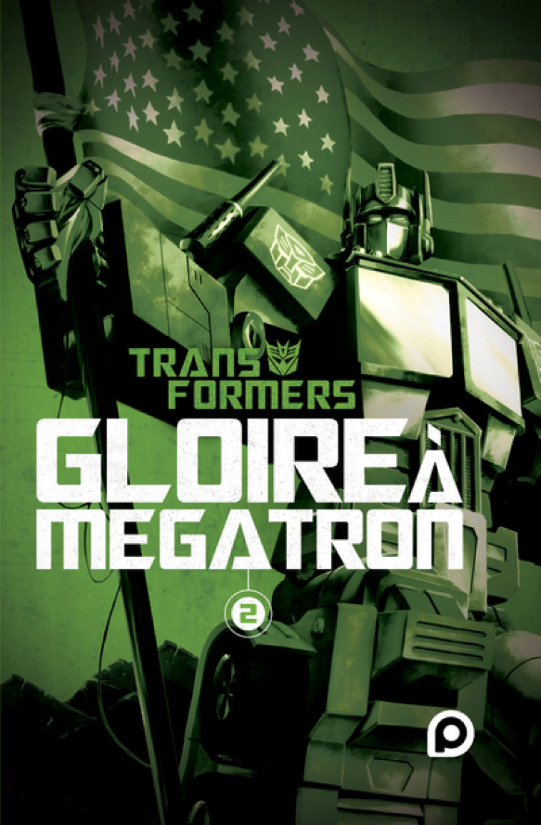 The Transformers : Gloire à Mégatron - Tome 2 - Shane McCarthy - KUROKAWA