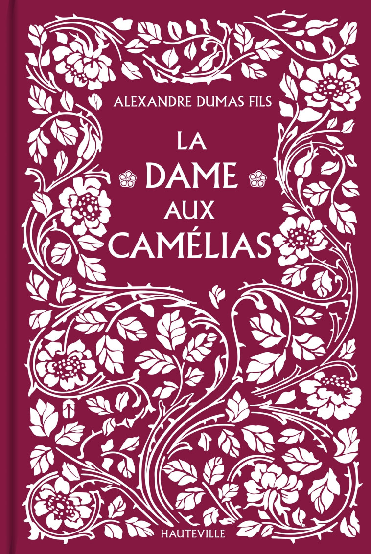 La Dame aux camélias - Alexandre Dumas (Fils) - HAUTEVILLE