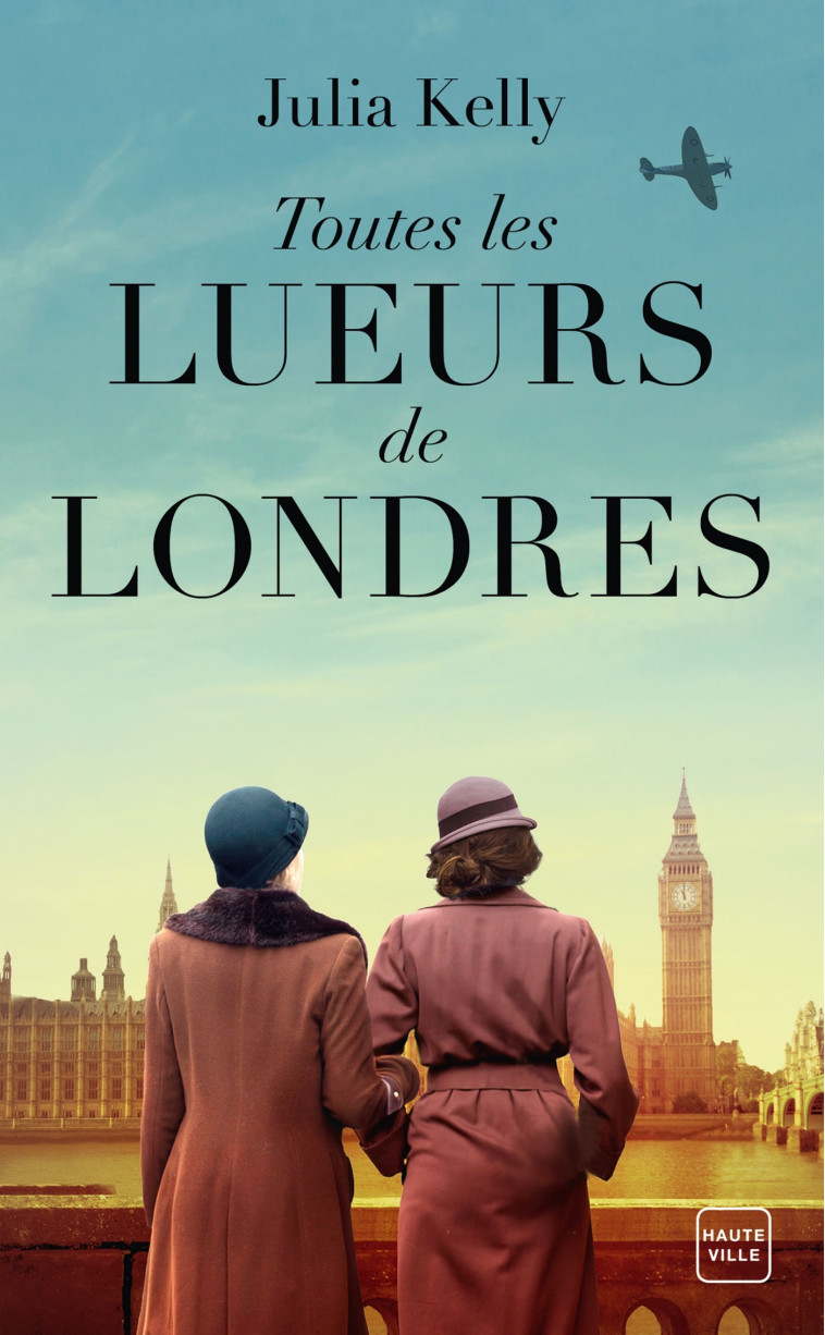 Toutes les lueurs de Londres - Julia Kelly - HAUTEVILLE