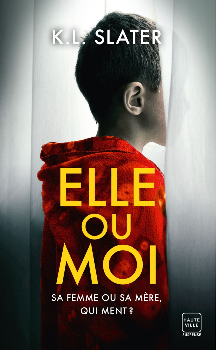 Elle ou moi - K.L. Slater - HAUTEVILLE