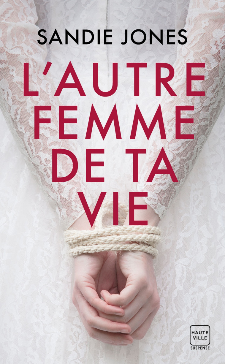 L'Autre Femme de ta vie - Sandie Jones - HAUTEVILLE