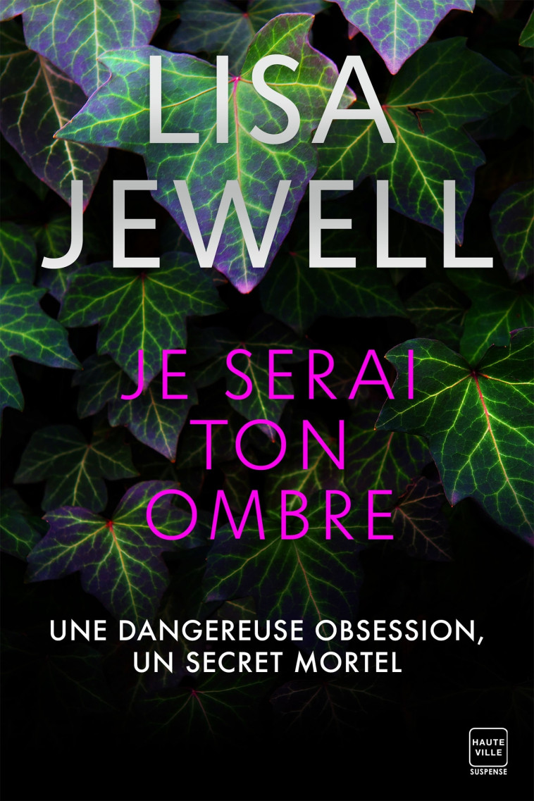 Je serai ton ombre - Lisa Jewell - HAUTEVILLE