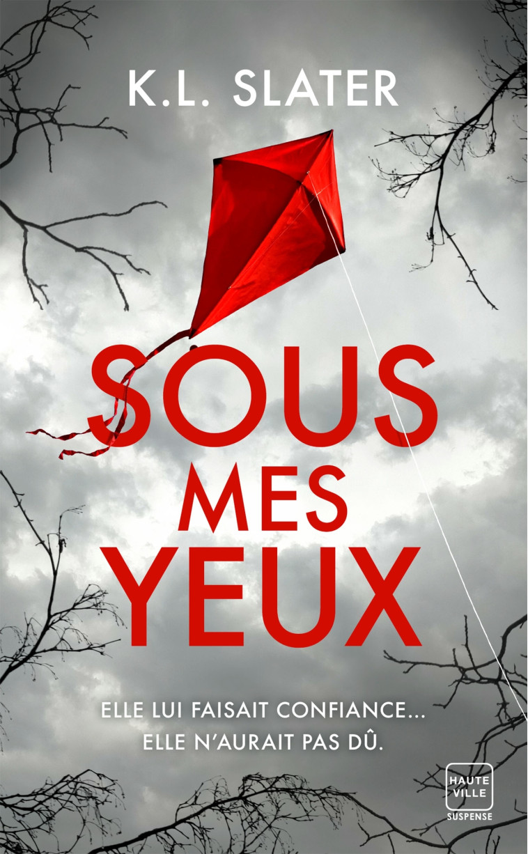 Sous mes yeux - K.L. Slater - HAUTEVILLE