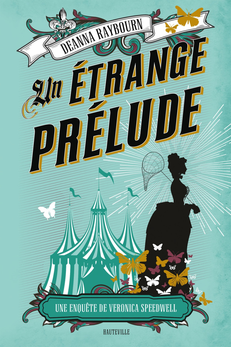 Une enquête de Veronica Speedwell, T1 : Un étrange prélude - Deanna Raybourn - HAUTEVILLE