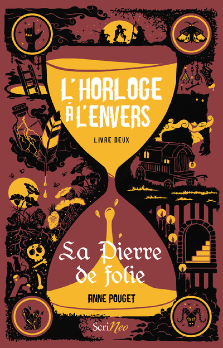 L'horloge à l'envers - Livre 2 La pierre de folie - Anne Pouget - SCRINEO