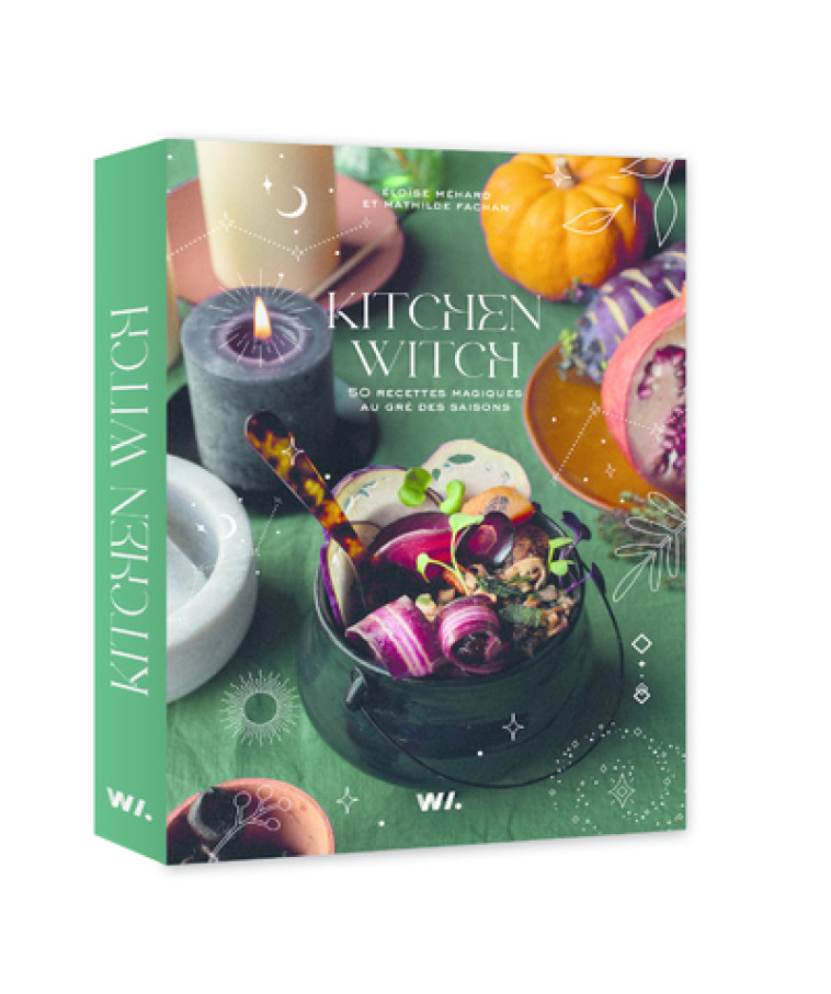 Kitchen witch - 50 recettes magiques au gré des saisons - Eloïse Méhard - WEBEDIA BOOKS