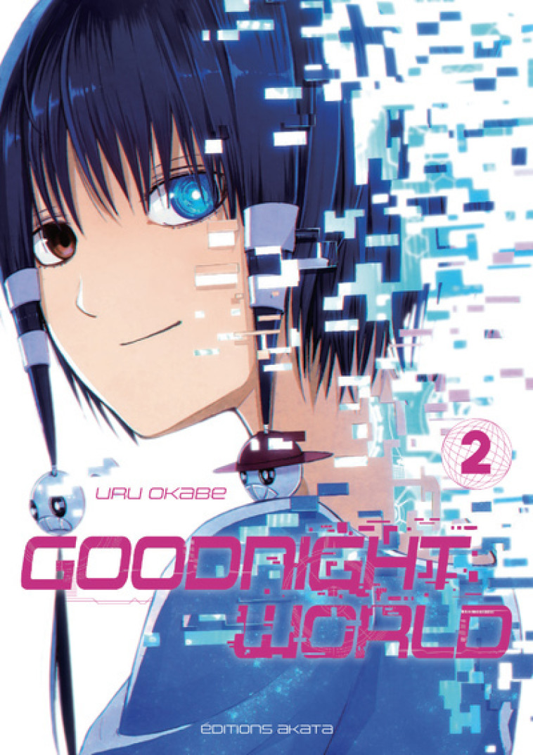 Goodnight World - Tome 2 - Uru Okabe - AKATA