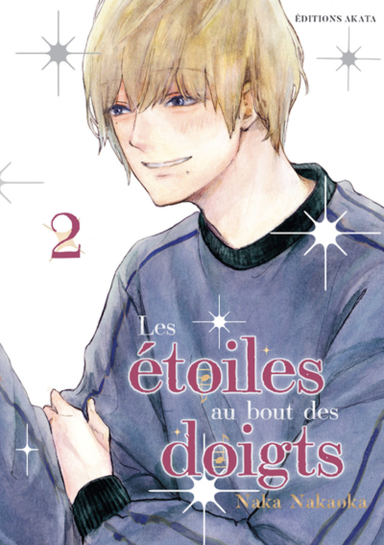 Les étoiles au bout des doigts - Tome 2 - Nakaoka Naka - AKATA