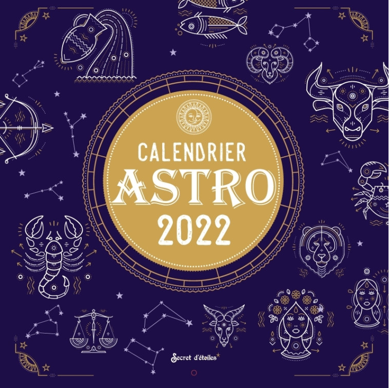 Calendrier Astro 2022 - Bernard Chaumeil - SECRET ETOILES