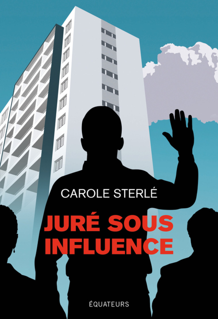 Juré sous influence - Carole Sterlé - DES EQUATEURS