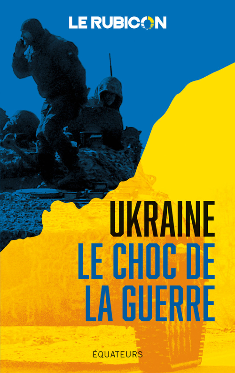 Ukraine, le choc de la guerre -  Collectif - DES EQUATEURS