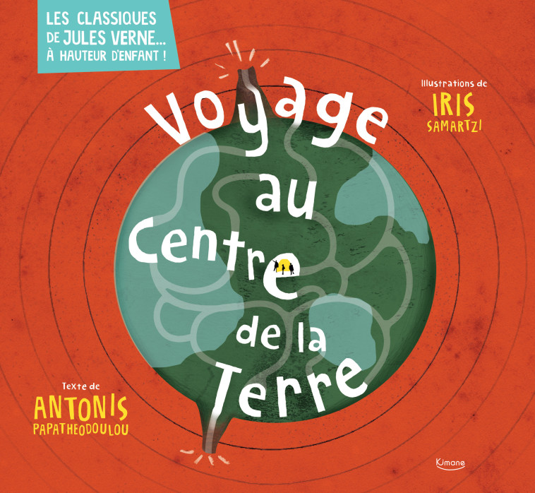 VOYAGE AU CENTRE DE LA TERRE (COLL. LES CLASSIQUES DE JULES VERNE  À HAUTEUR D'ENFANT !) - Antonis Papatheodoulou - KIMANE