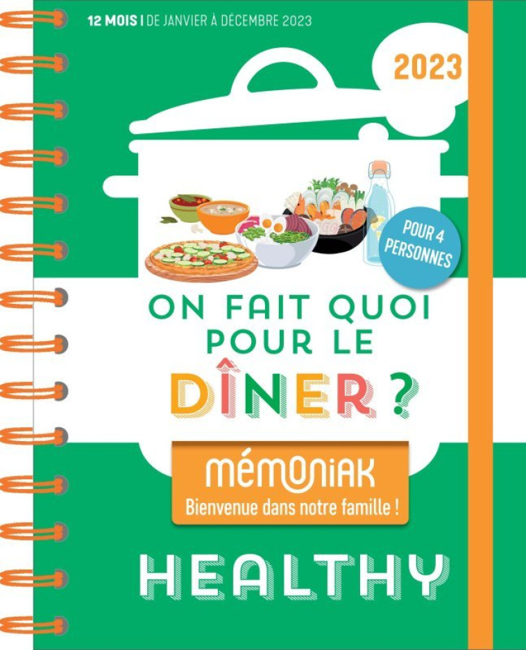 On fait quoi pour le dîner ? Spécial recettes healthy Mémoniak 2023 : 1 an de recettes équilibrées - Delphine Paslin - 365 PARIS