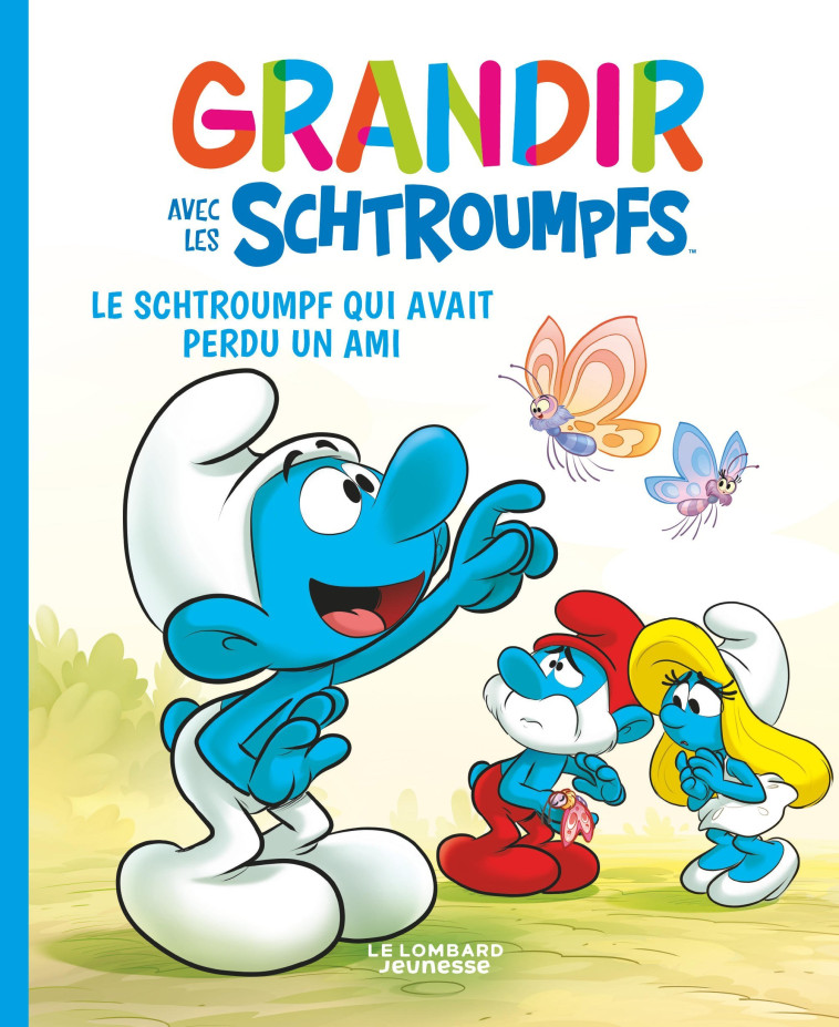 T9- Grandir avec les Schtroumpfs  - Tome 9 - Le Schtroumpf qui avait perdu un ami - XXX - LOMBARD JEUNESS