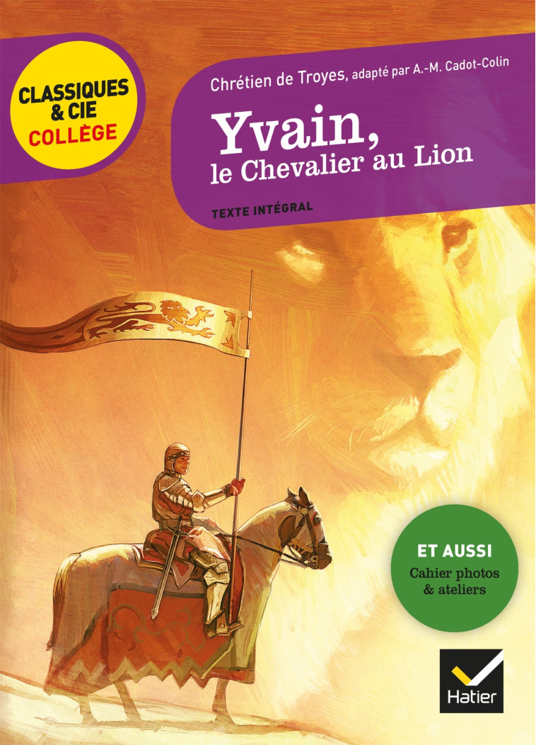 Yvain, le Chevalier au Lion -  Chrétien de Troyes - HATIER