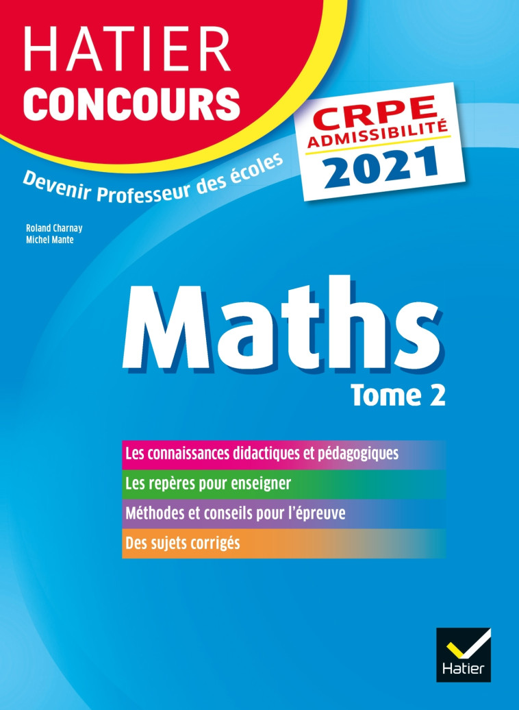 Mathématiques Tome 2 - CRPE 2021 - Epreuve écrite d'admissibilité - Michel Mante - HATIER