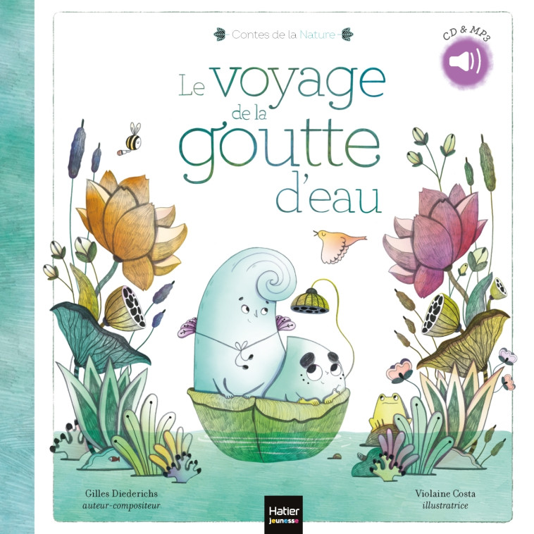 Contes de la nature - Le voyage de la goutte d'eau (3/5 ans) - Gilles Diederichs - HATIER JEUNESSE