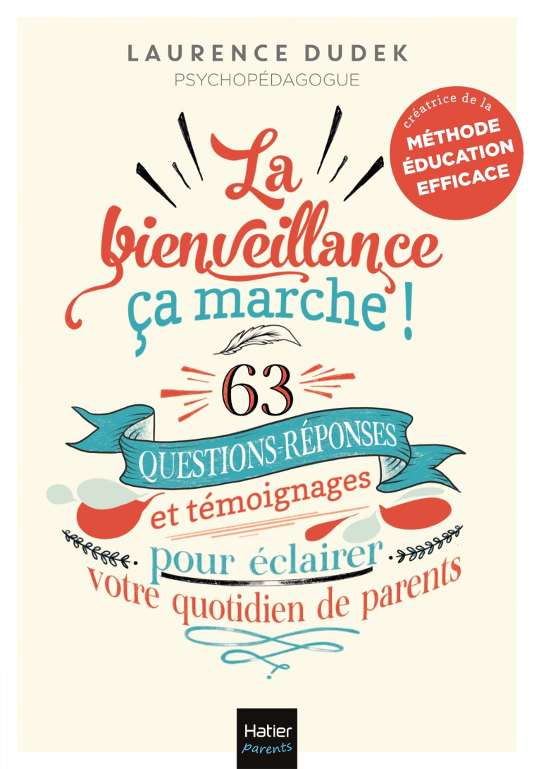 La bienveillance, ça marche ! - Laurence Dudek - HATIER PARENTS