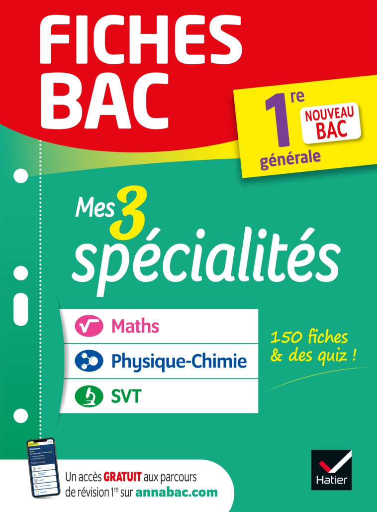 Fiches bac - Mes 3 spécialités 1re générale : Maths, Physique-chimie, SVT -   - HATIER