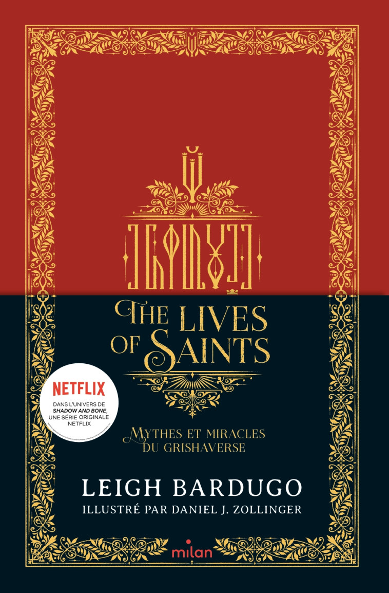 The Lives of saints - Mythes et miracles du Grishaverse - Leigh Bardugo - MILAN