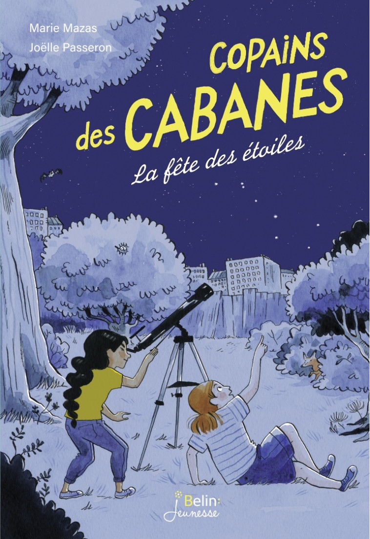 LA FETE DES ETOILES - COPAINS DES CABANES T3 - Marie Mazas - BELIN EDUCATION