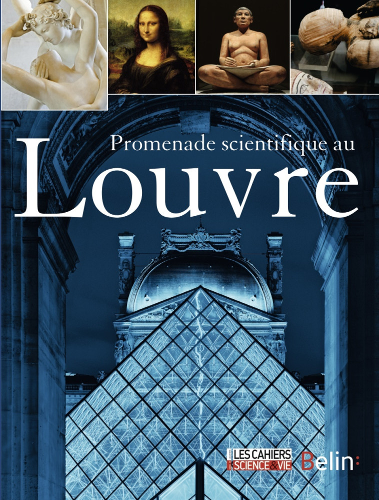 Promenade scientifique au Louvre -  Collectif - BELIN